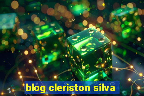 blog cleriston silva